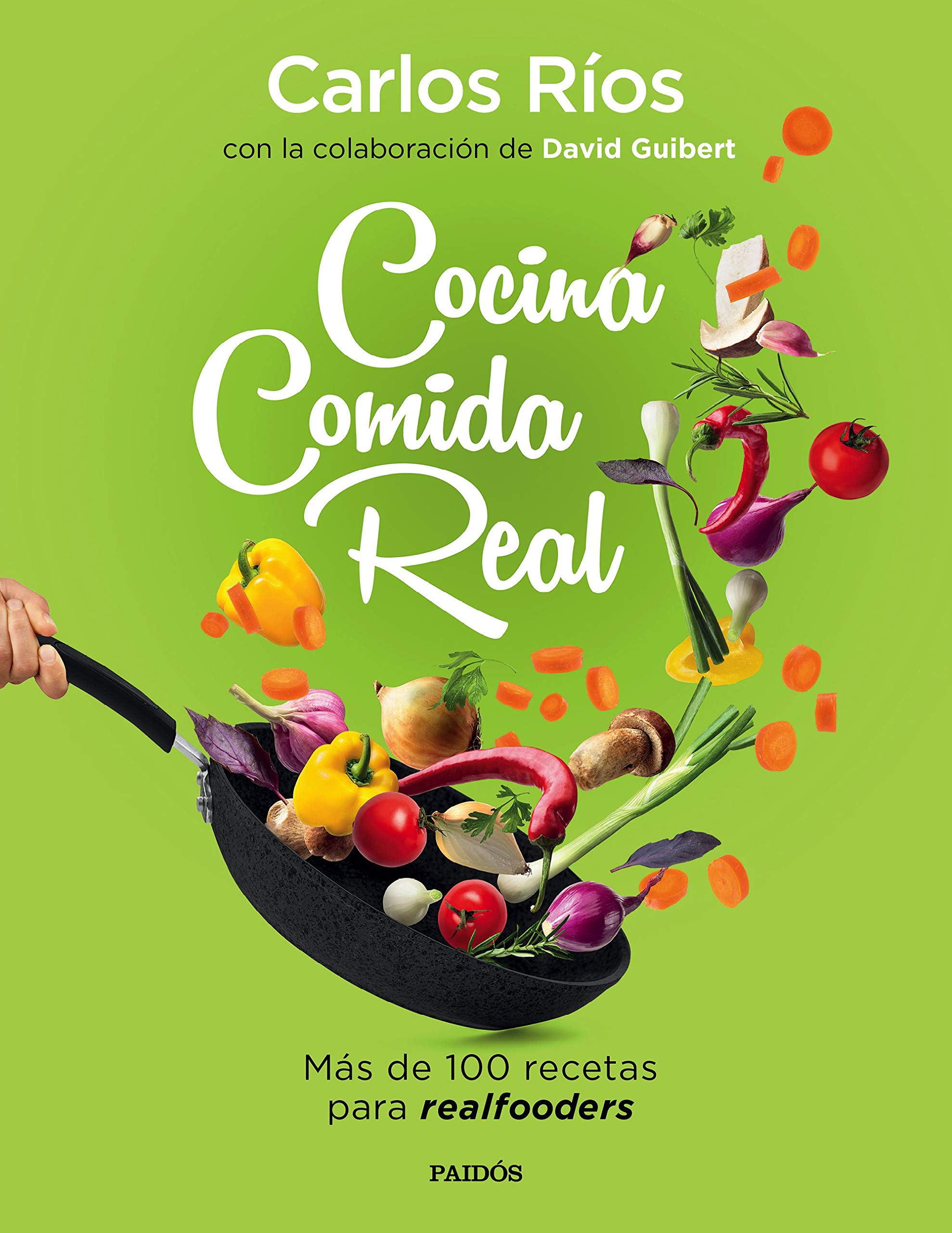 Cocina comida real: Más de 100 recetas para realfooders (Divulgación) Medicine