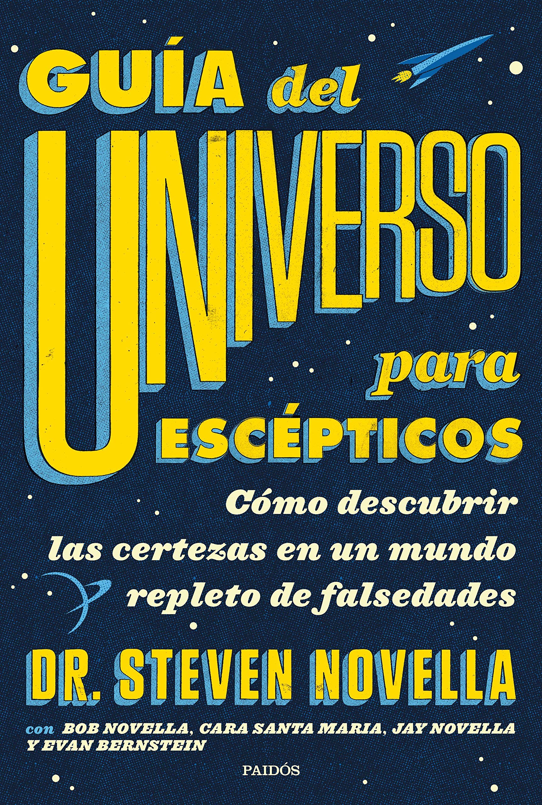 Guía del Universo para escépticos: Cómo descubrir las certezas en un mundo repleto de falsedades book
