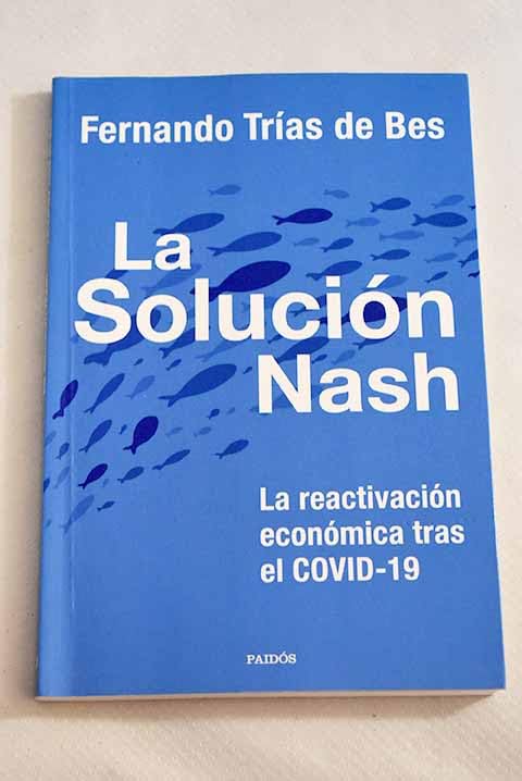 La solución Nash: La reactivación económica tras el COVID-19 Books