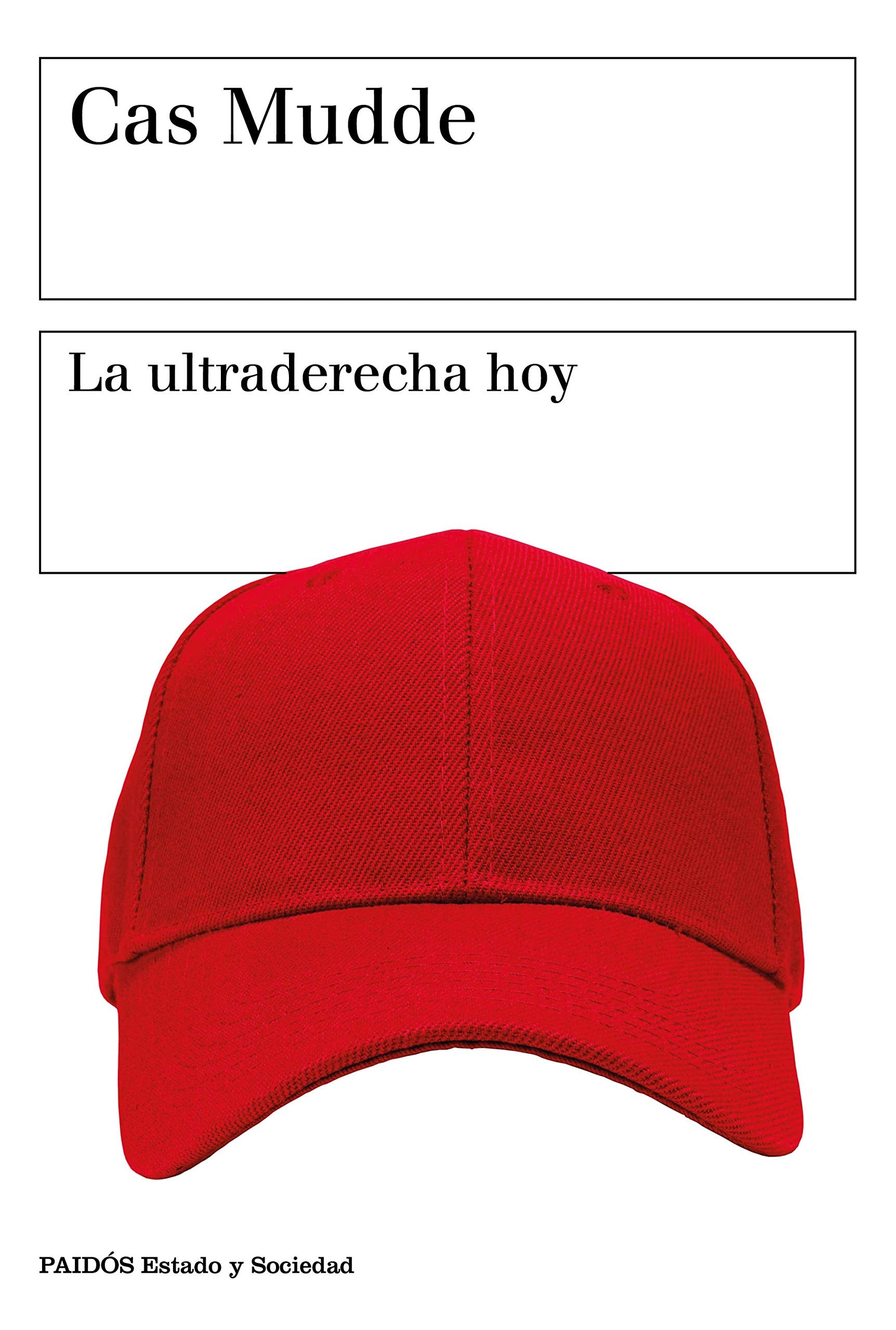 La ultraderecha hoy (Estado y Sociedad) Social Sciences