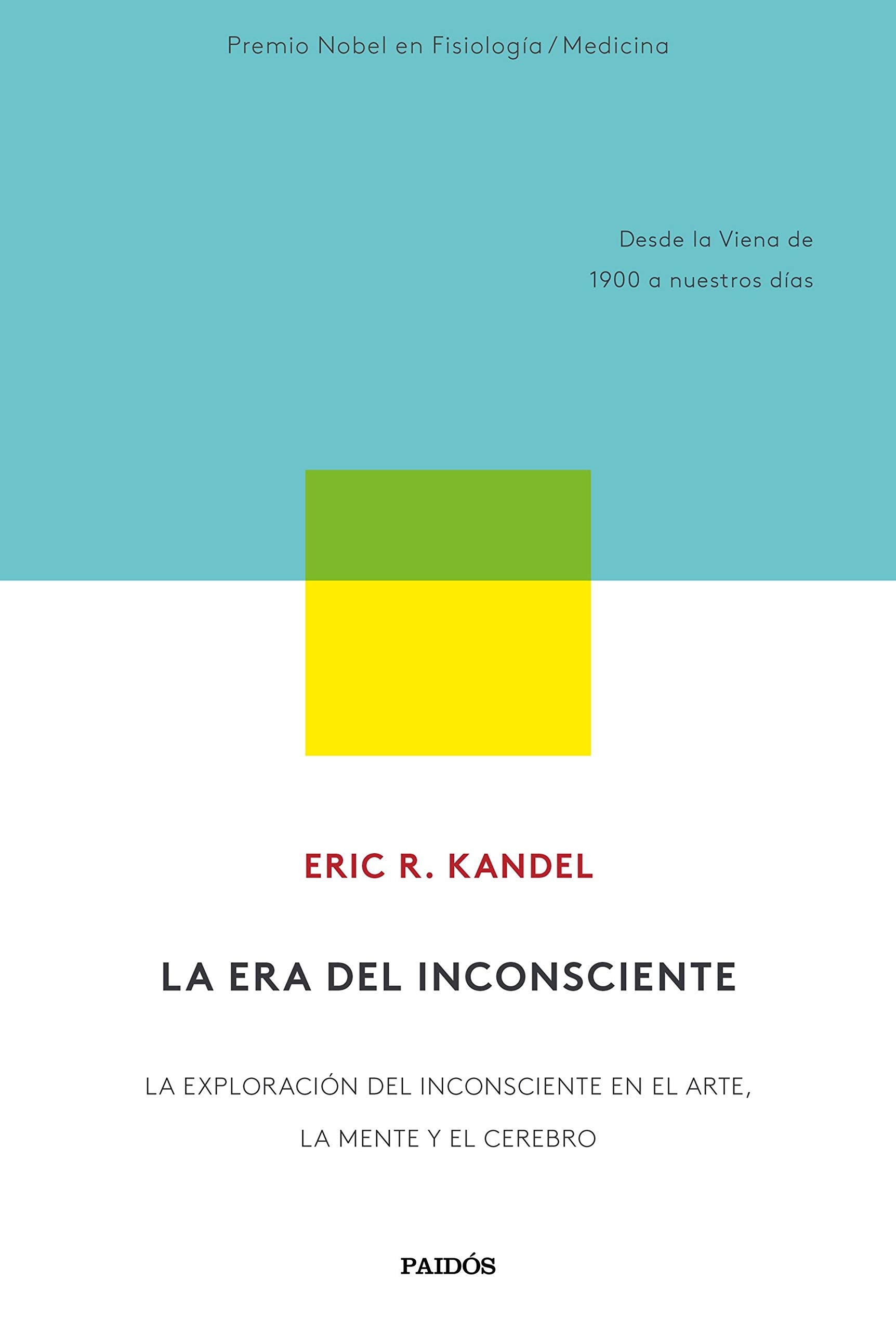 La era del inconsciente: La exploración del inconsciente en el arte, la mente y el cerebro. Desde la Viena de 1900 a nuestros días (Contextos) Psychology