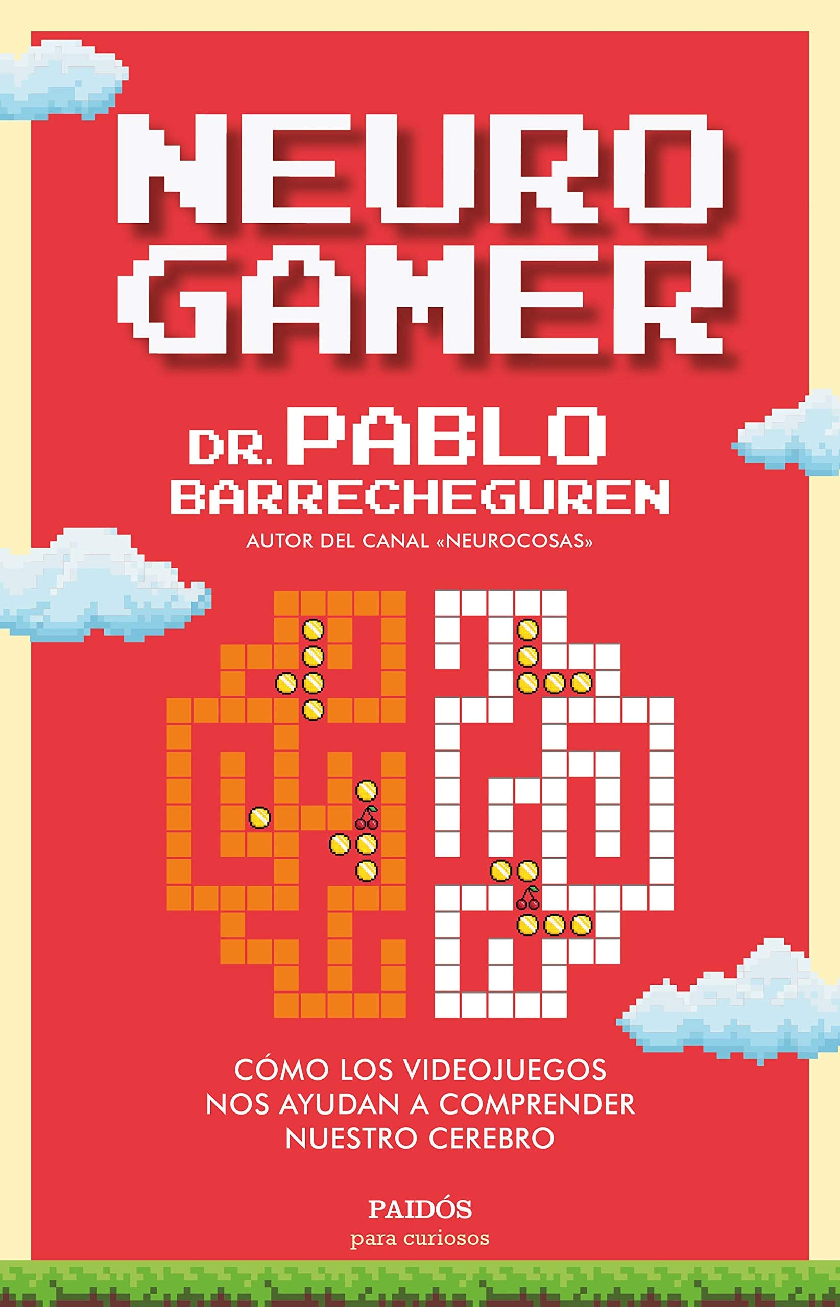 Neurogamer: Cómo los videojuegos nos ayudan a comprender nuestro cerebro (Para curiosos) Media & Communication