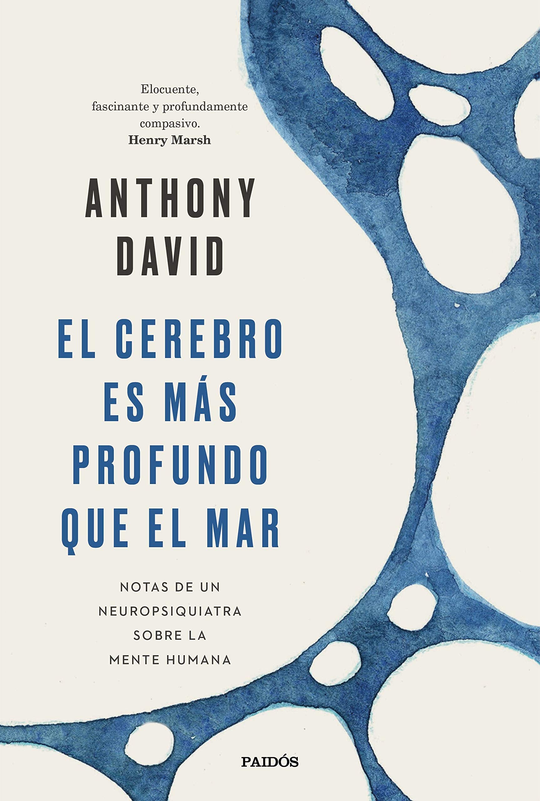 El cerebro es más profundo que el mar: Notas de un neuropsiquiatra sobre la mente humana book