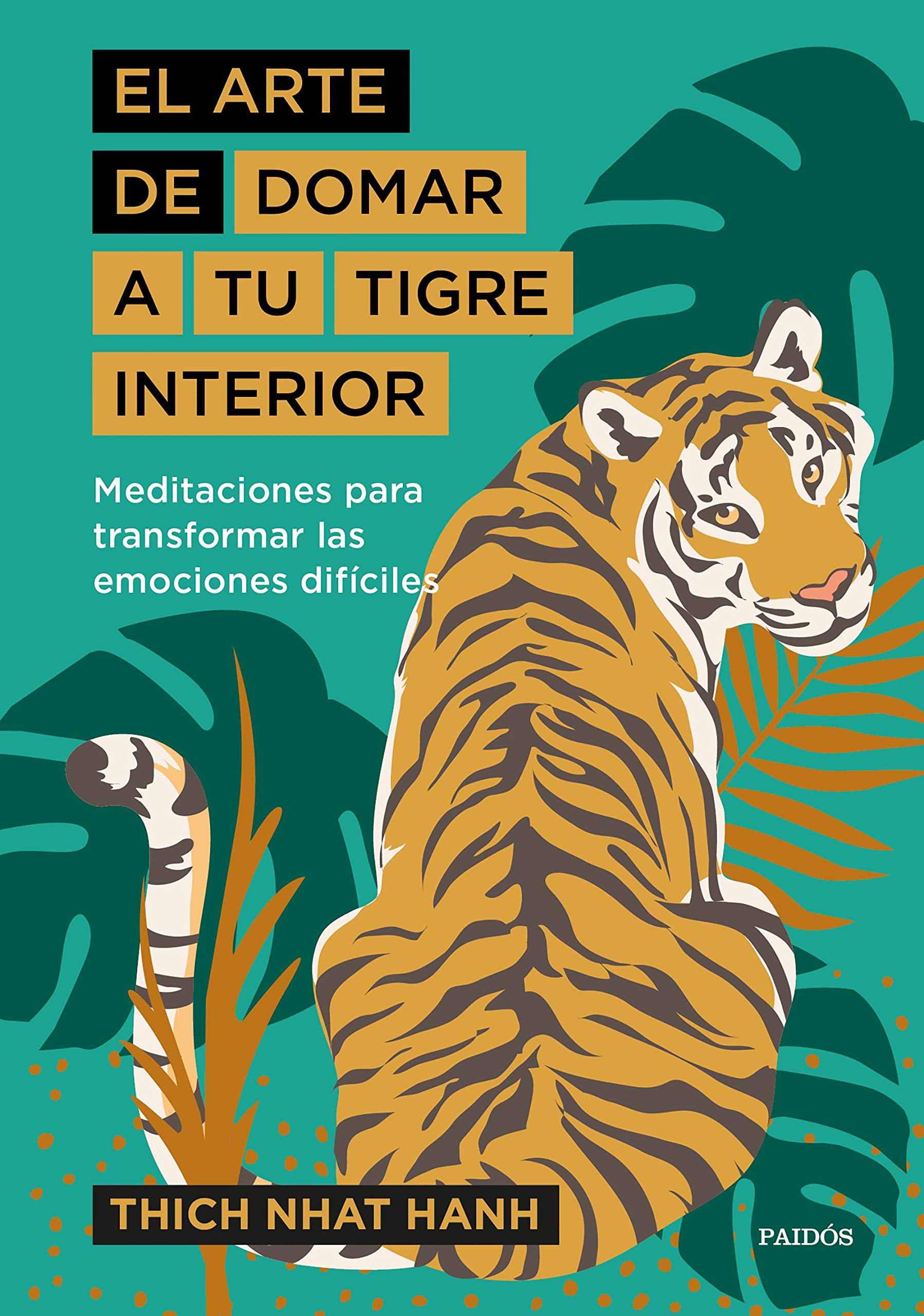 El arte de domar a tu tigre interior: Meditaciones para transformar las emociones difíciles book