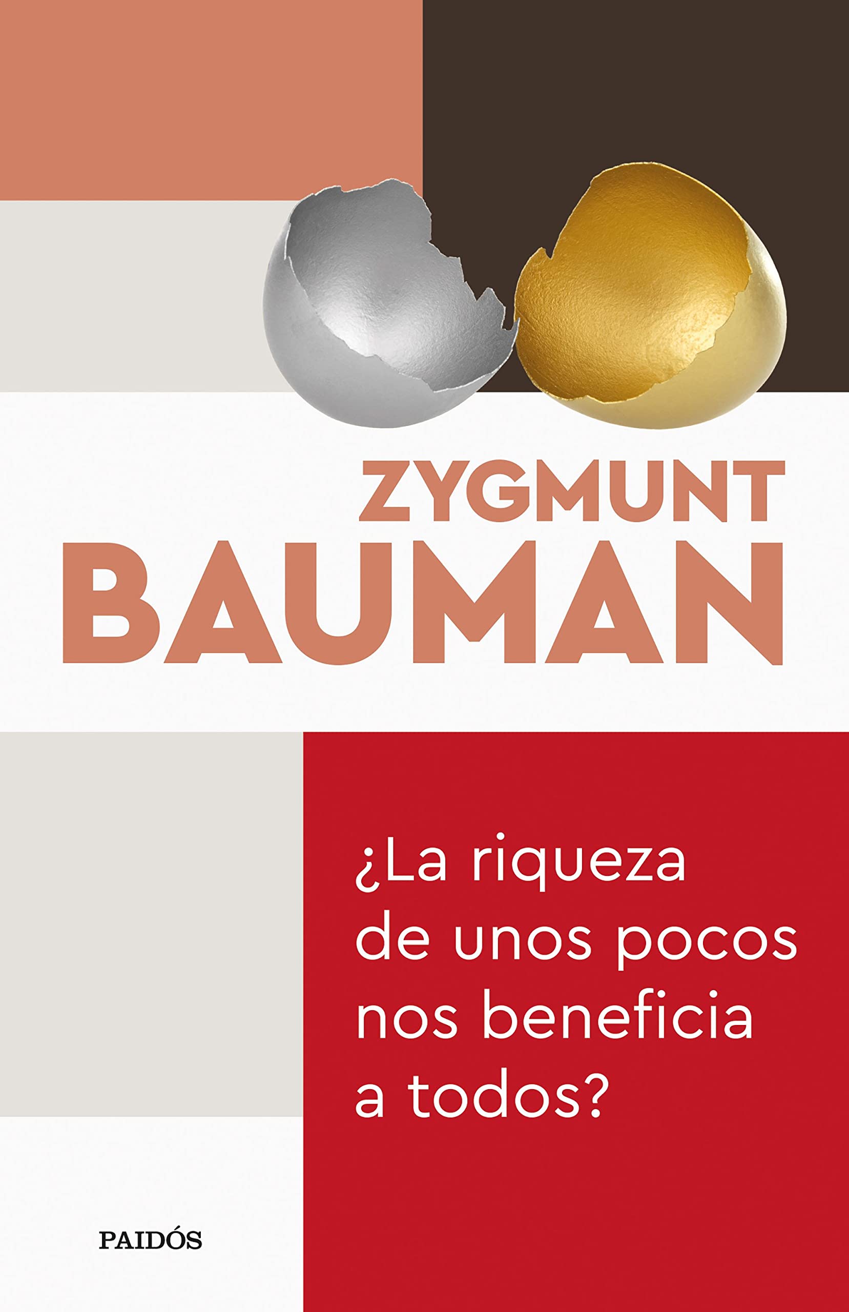 ¿La riqueza de unos pocos nos beneficia a todos? (Biblioteca Zygmunt Bauman) Books