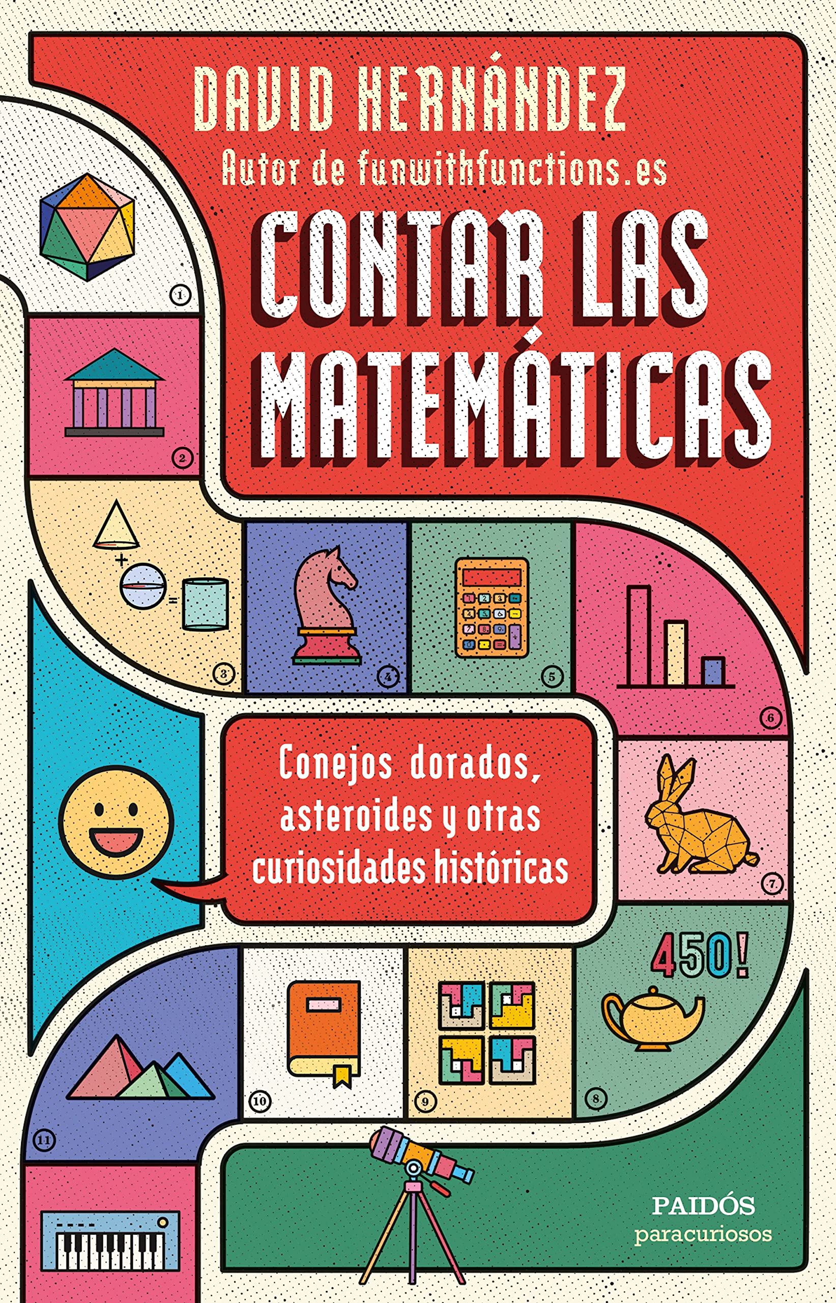 Contar las matemáticas: Conejos dorados, asteroides y otras curiosidades históricas (Para curiosos) Books
