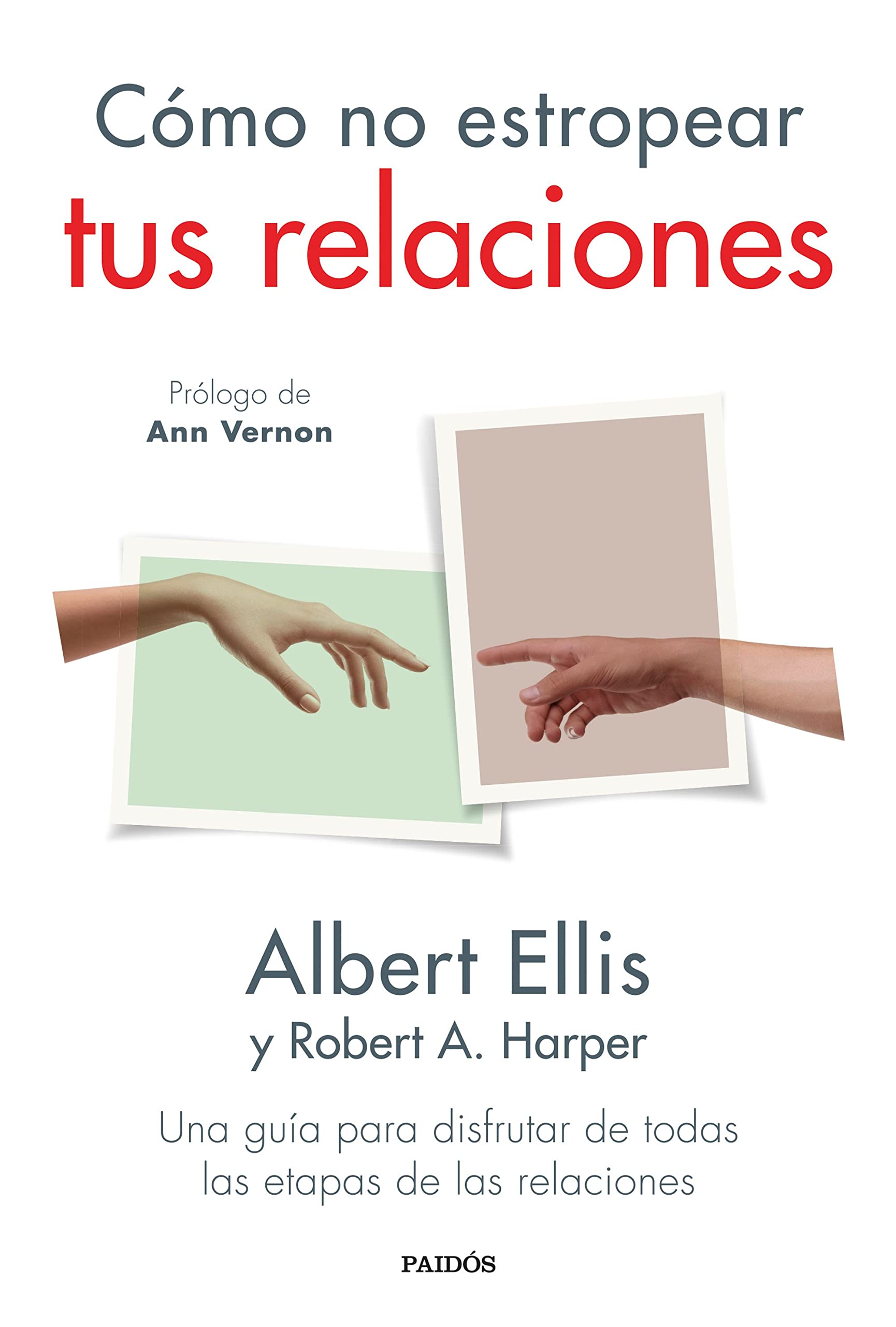 Cómo no estropear tus relaciones: Una guía para disfrutar de todas las etapas de las relaciones (Divulgación) Books
