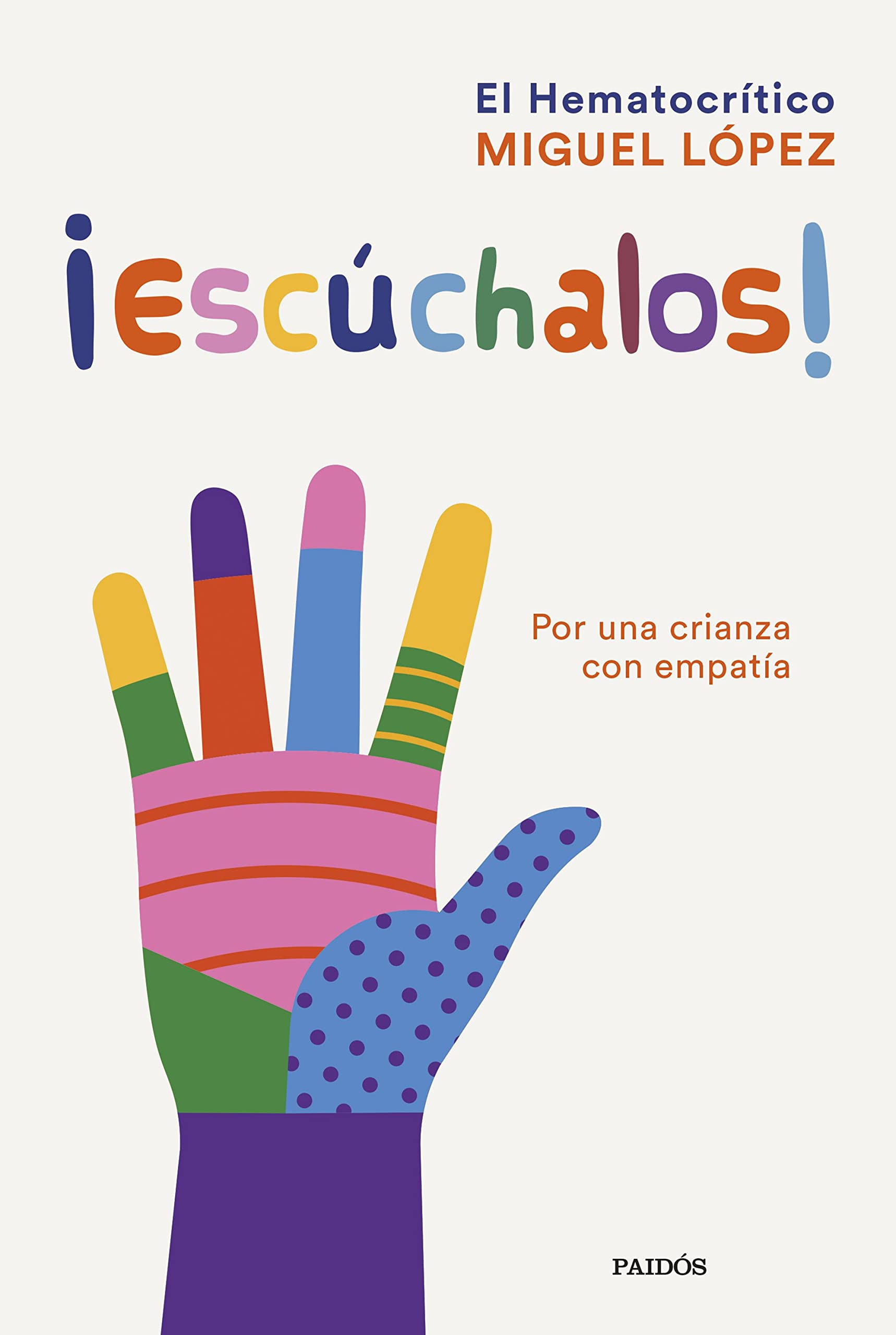 ¡Escúchalos!: Por una crianza con empatía (Contextos) Parents & Children