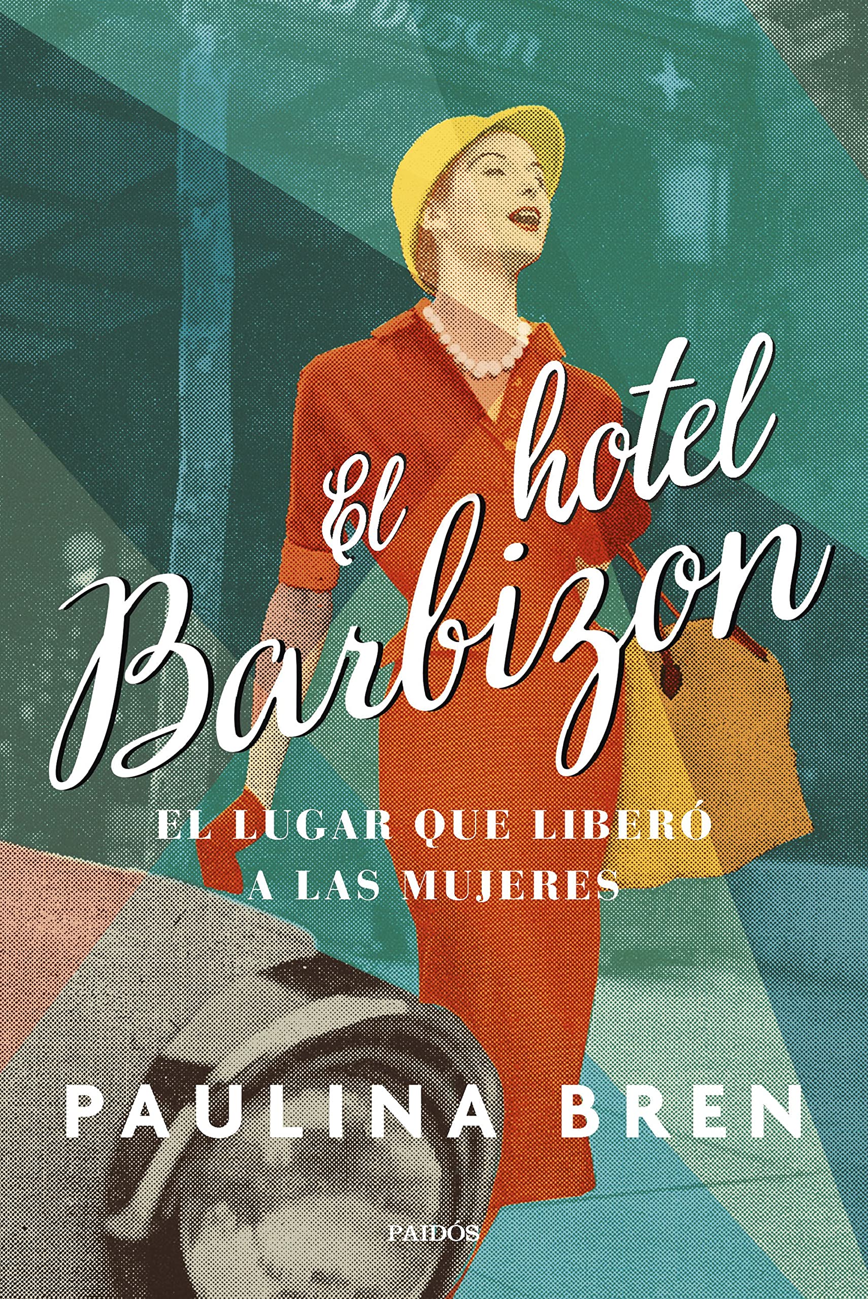 El hotel Barbizon: El lugar que liberó a las mujeres (Contextos) Books