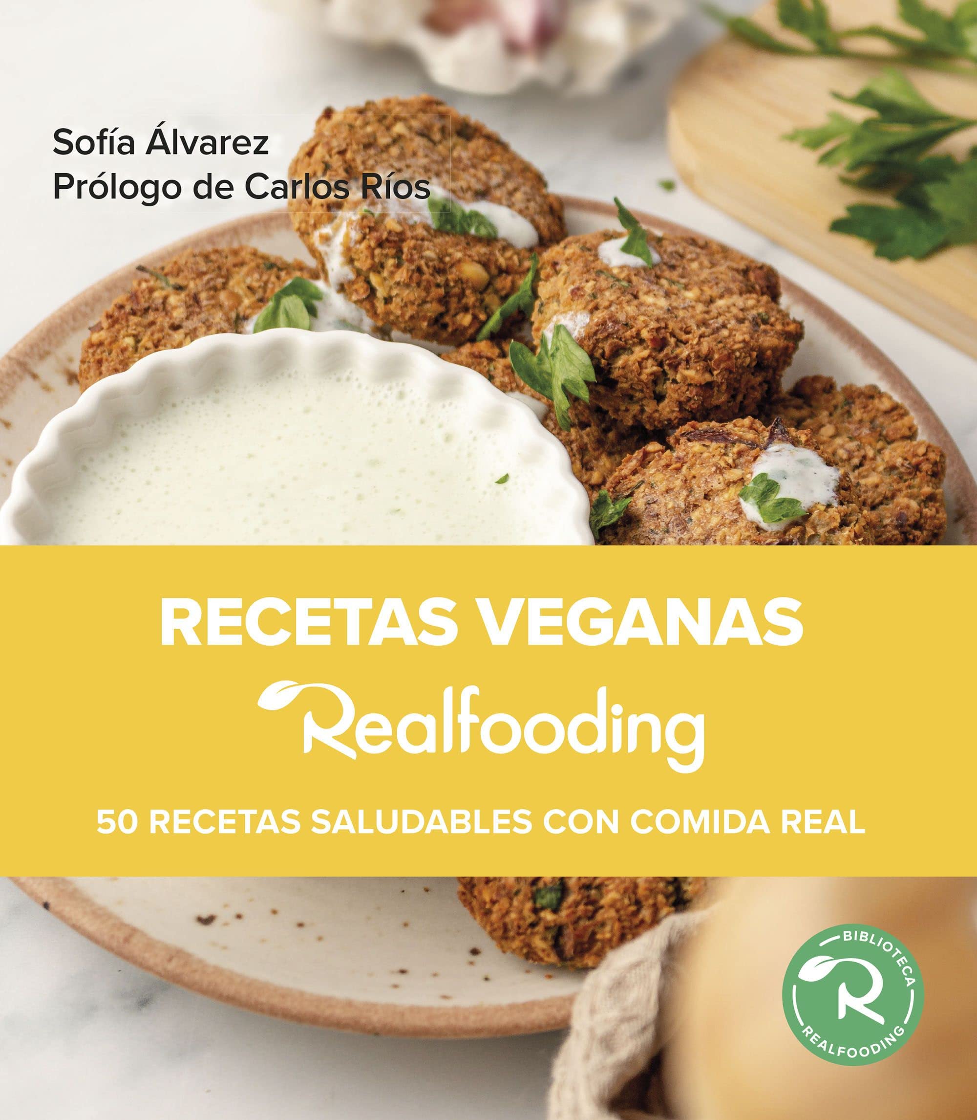 Recetas veganas Realfooding: 50 recetas saludables con comida real (Biblioteca Realfooding) Leisure, Home & Garden