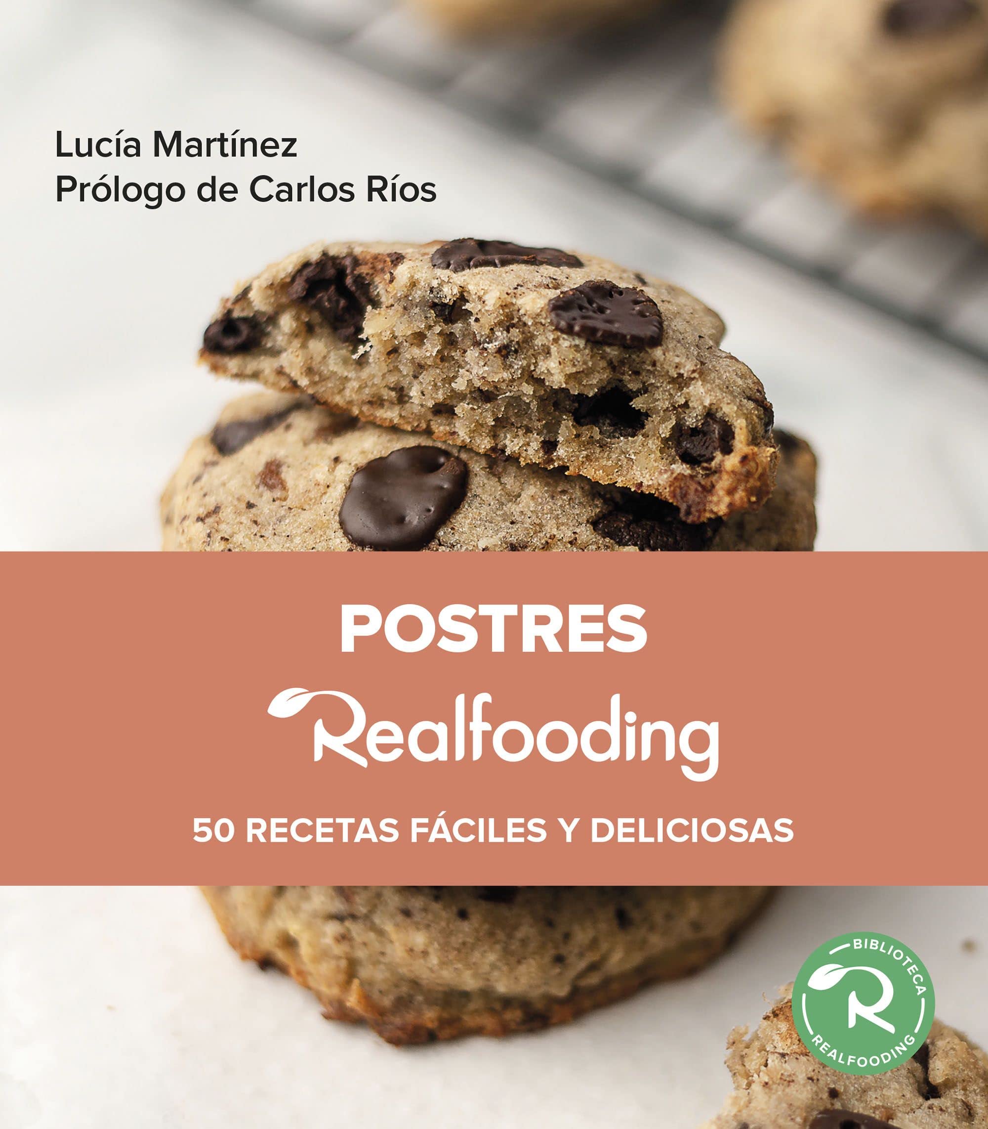Postres Realfooding: 50 recetas fáciles y deliciosas (Biblioteca Realfooding) Leisure, Home & Garden