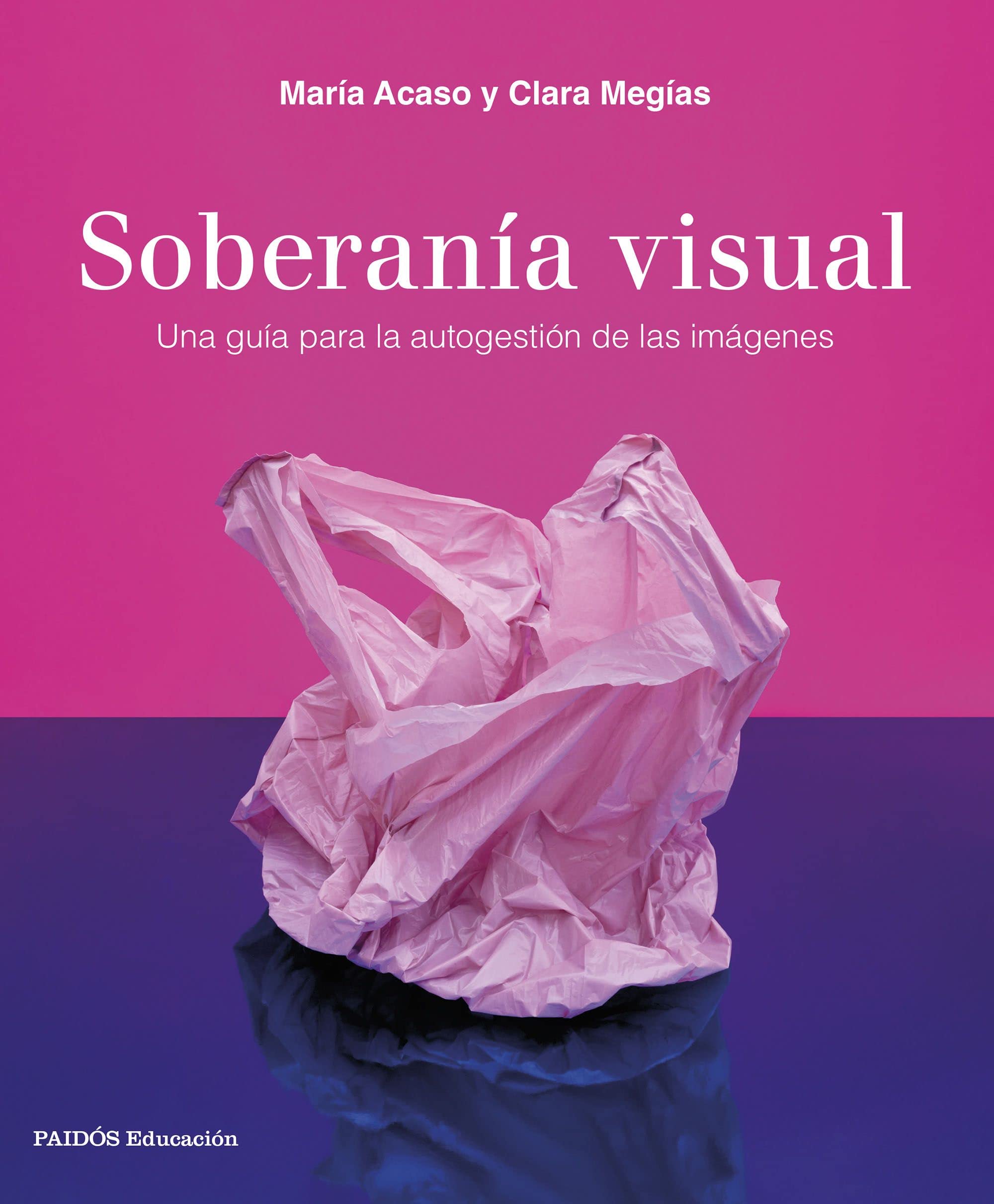 Soberanía visual: Una guía para la autogestión de las imágenes (Educación) Business, Finance & Career
