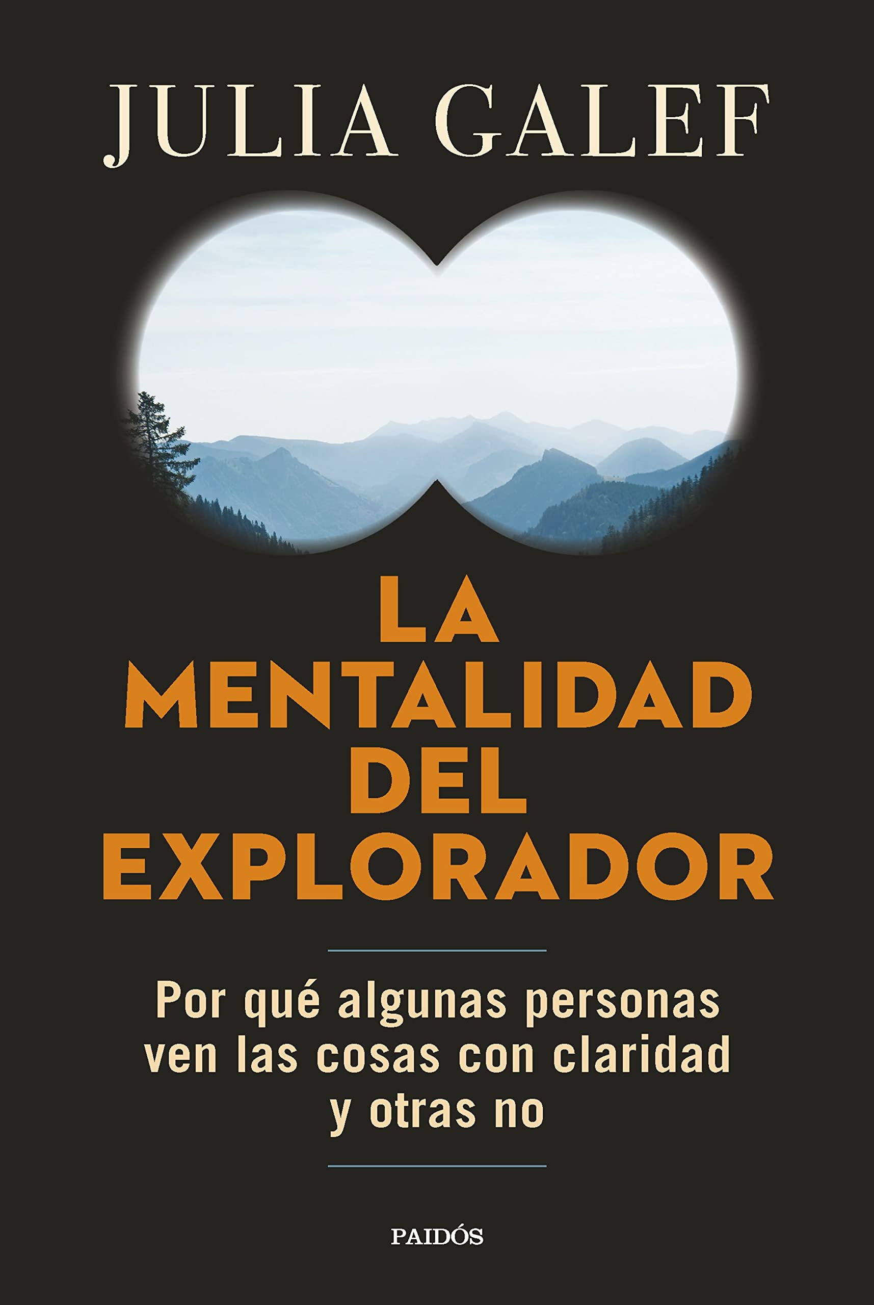 La mentalidad del explorador: Por qué algunas personas ven las cosas con claridad y otras no (Contextos) Books