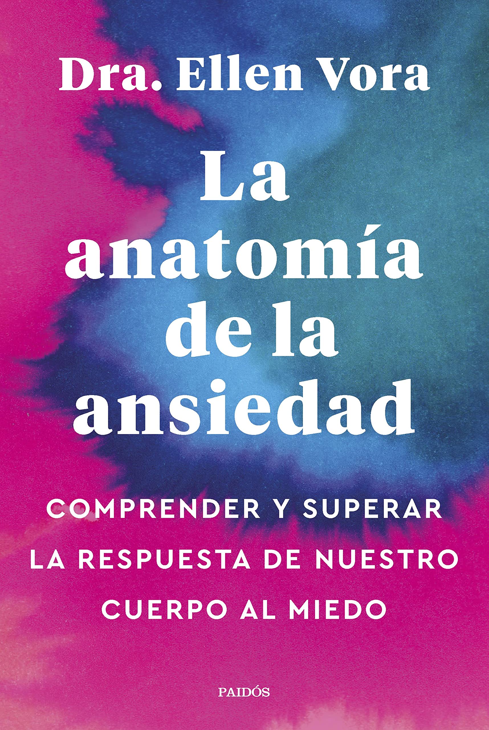La anatomía de la ansiedad: Comprender y superar la respuesta de nuestro cuerpo al miedo (Divulgación) Business, Finance & Career