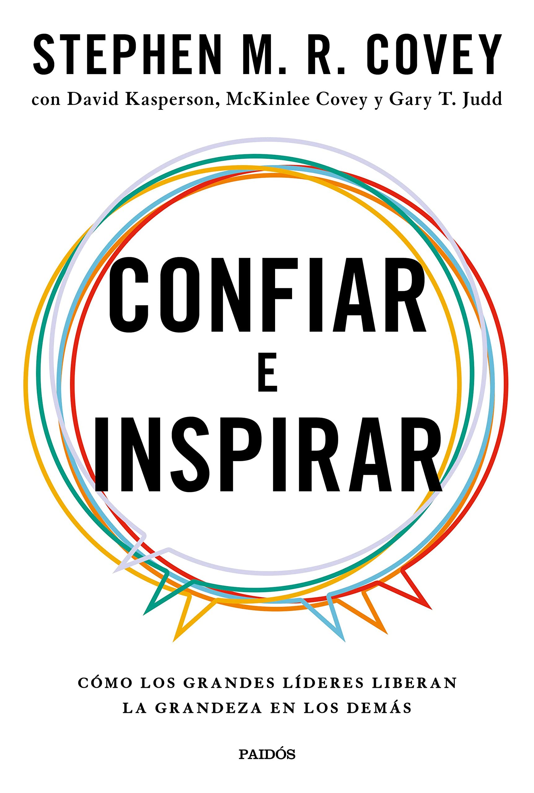 Confiar e Inspirar: Cómo los grandes líderes liberan la grandeza en los demás (Biblioteca Covey) Business, Finance & Career