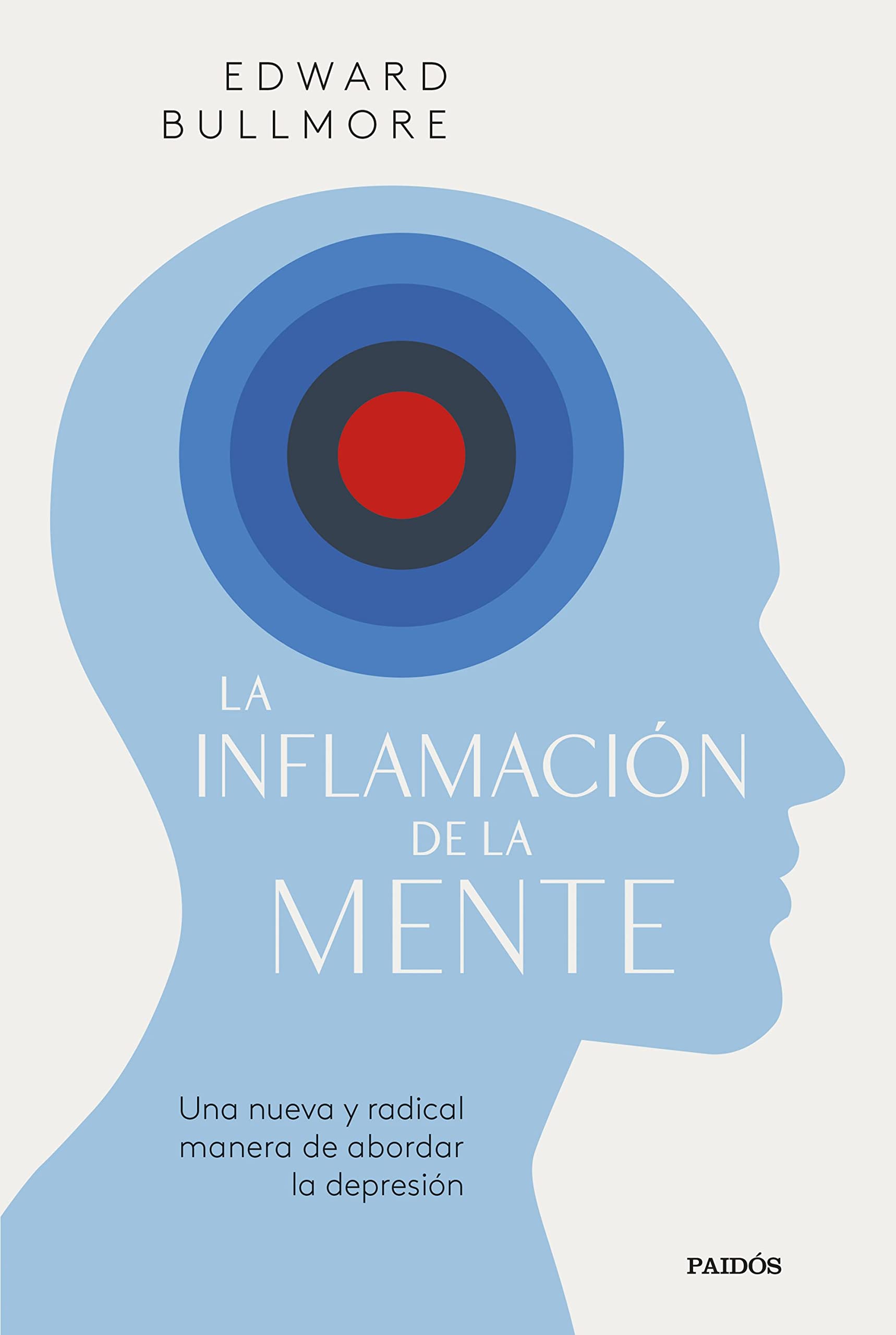 La inflamación de la mente: Una nueva y radical manera de abordar la depresión (Divulgación) Medicine