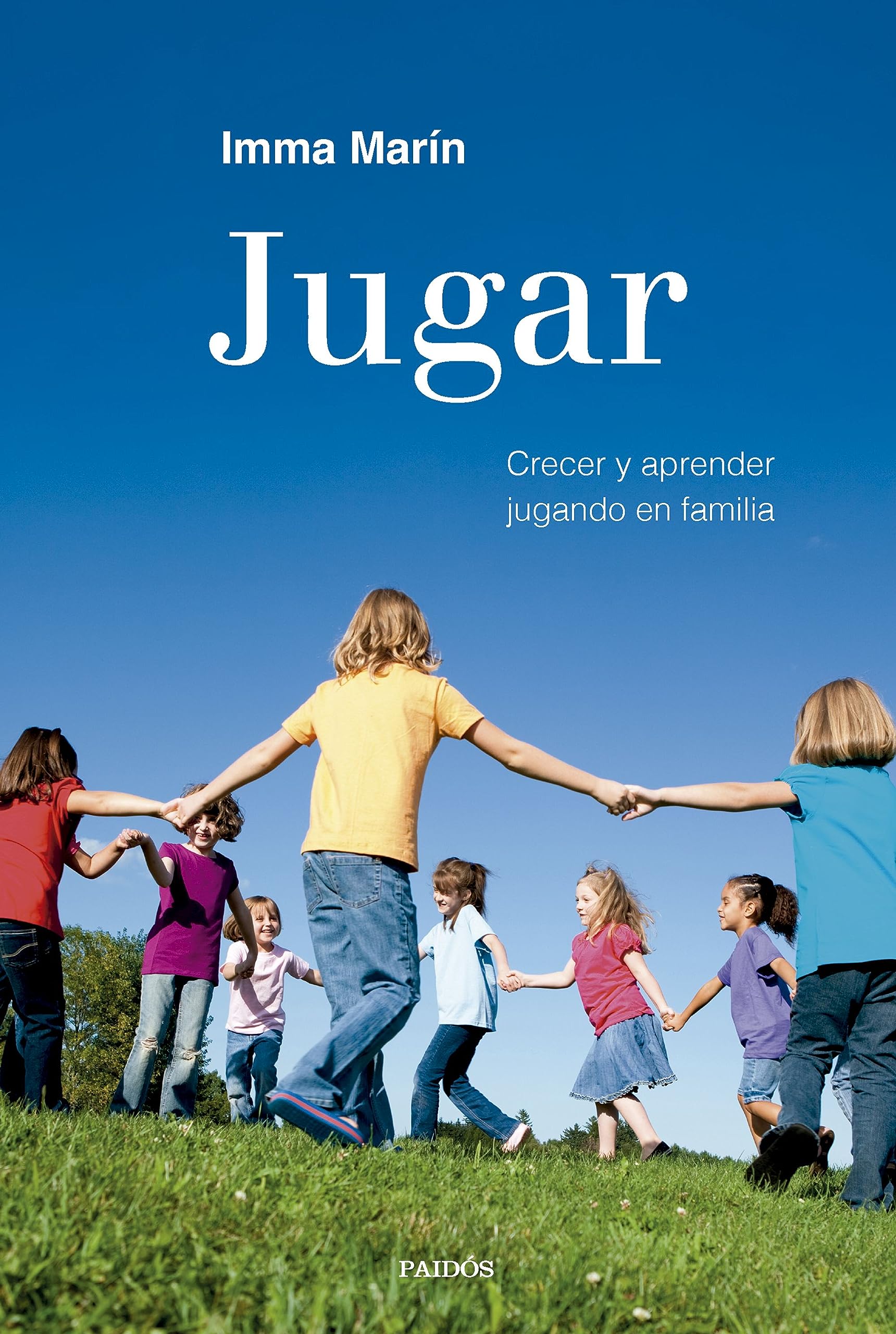 Jugar: Crecer y aprender jugando en familia (Divulgación) Leisure, Home & Garden
