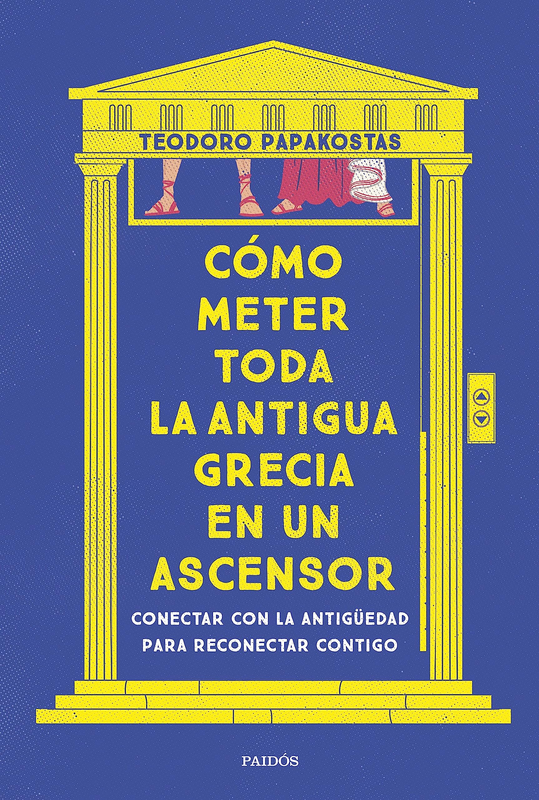 Cómo meter toda la Antigua Grecia en un ascensor: Conectar con la antigüedad para reconectar contigo (Contextos) Philosophy