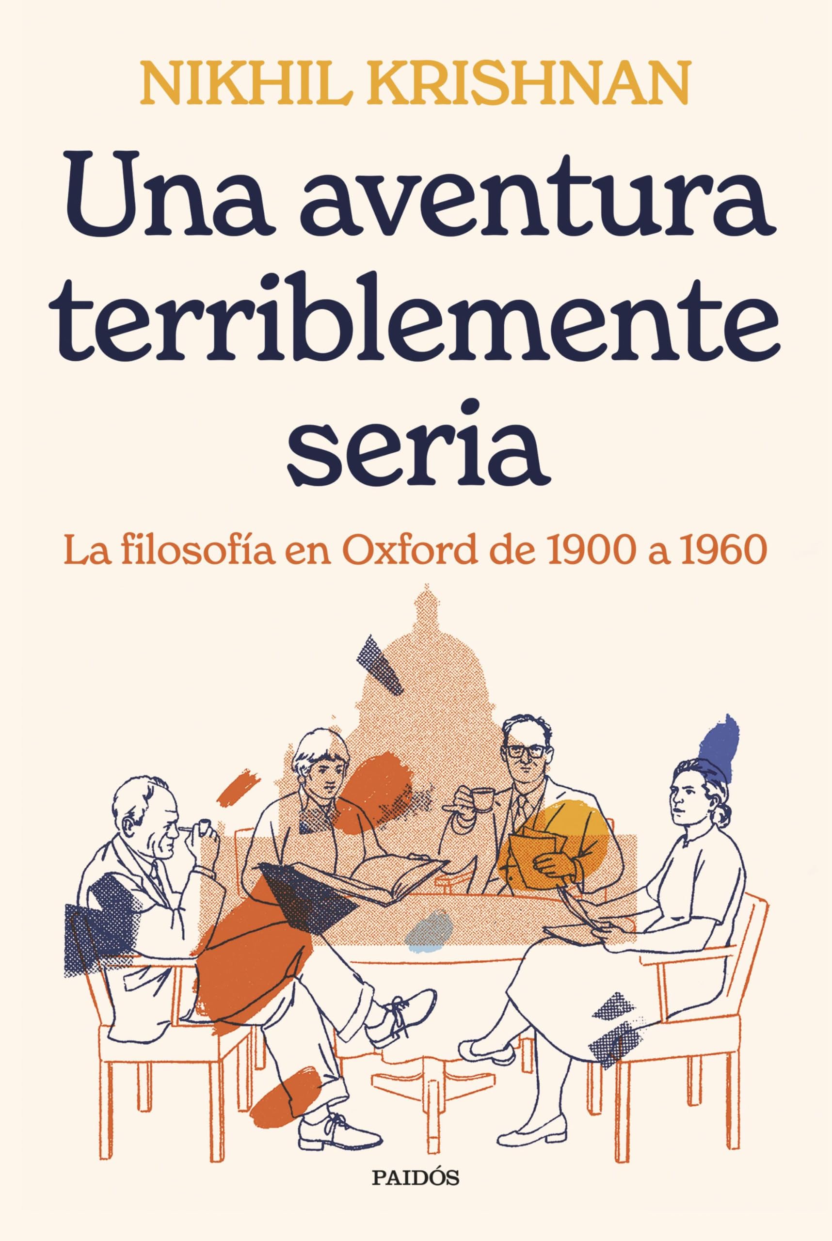 Una aventura terriblemente seria: La filosofía en Oxford de 1900 a 1960 (Contextos) Philosophy