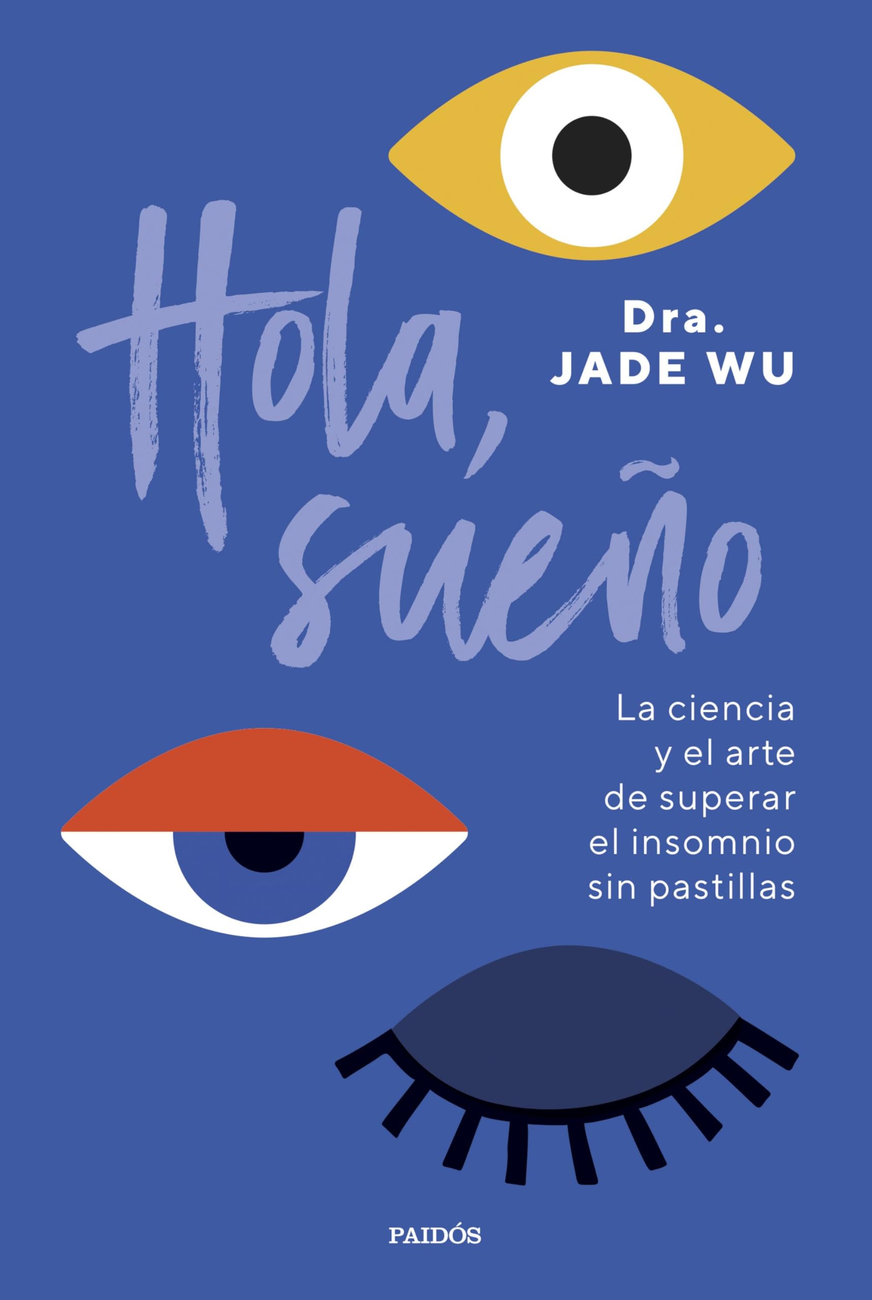 Hola, sueño: La ciencia y el arte de superar el insomnio sin pastillas (Divulgación) Medicine