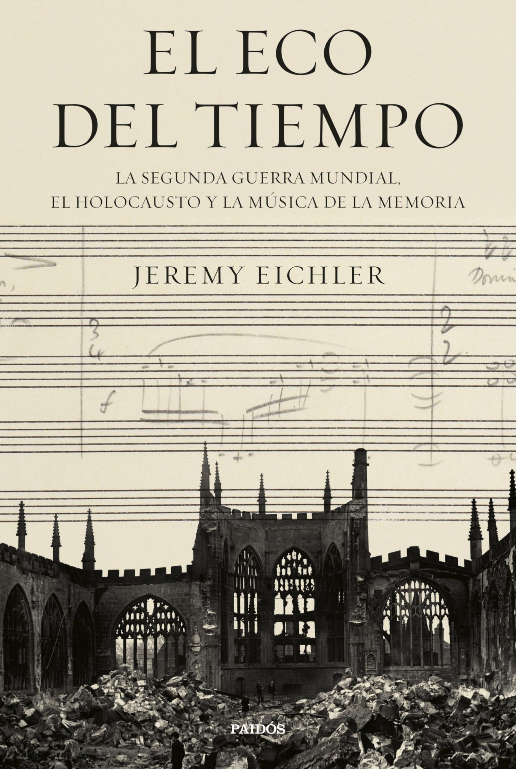 El eco del tiempo: La segunda guerra mundial, el Holocausto y la música de la memoria (Contextos) Arts & Music