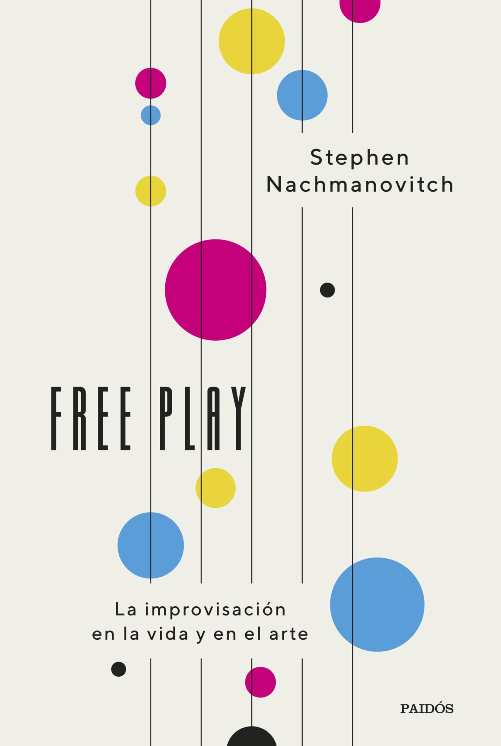 Free Play: La improvisación en la vida y en el arte (Contextos) Arts & Music