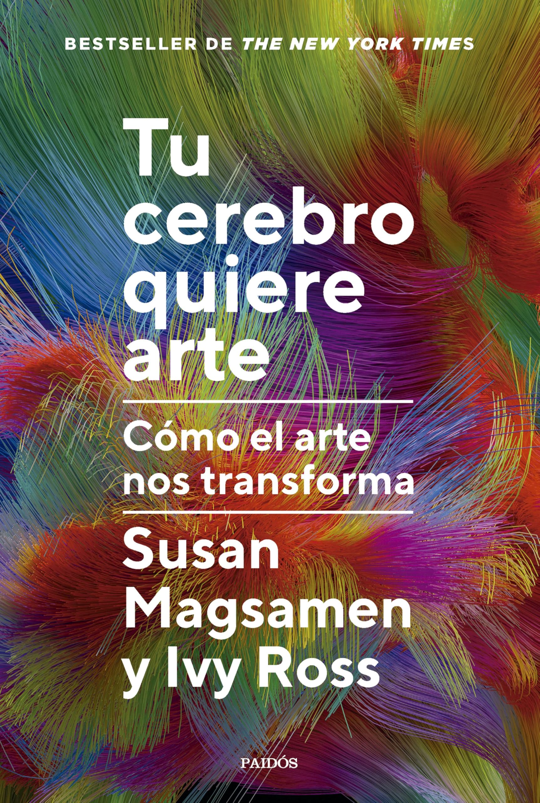 Tu cerebro quiere arte: Cómo el arte nos transforma (Contextos) Film, Art & Culture