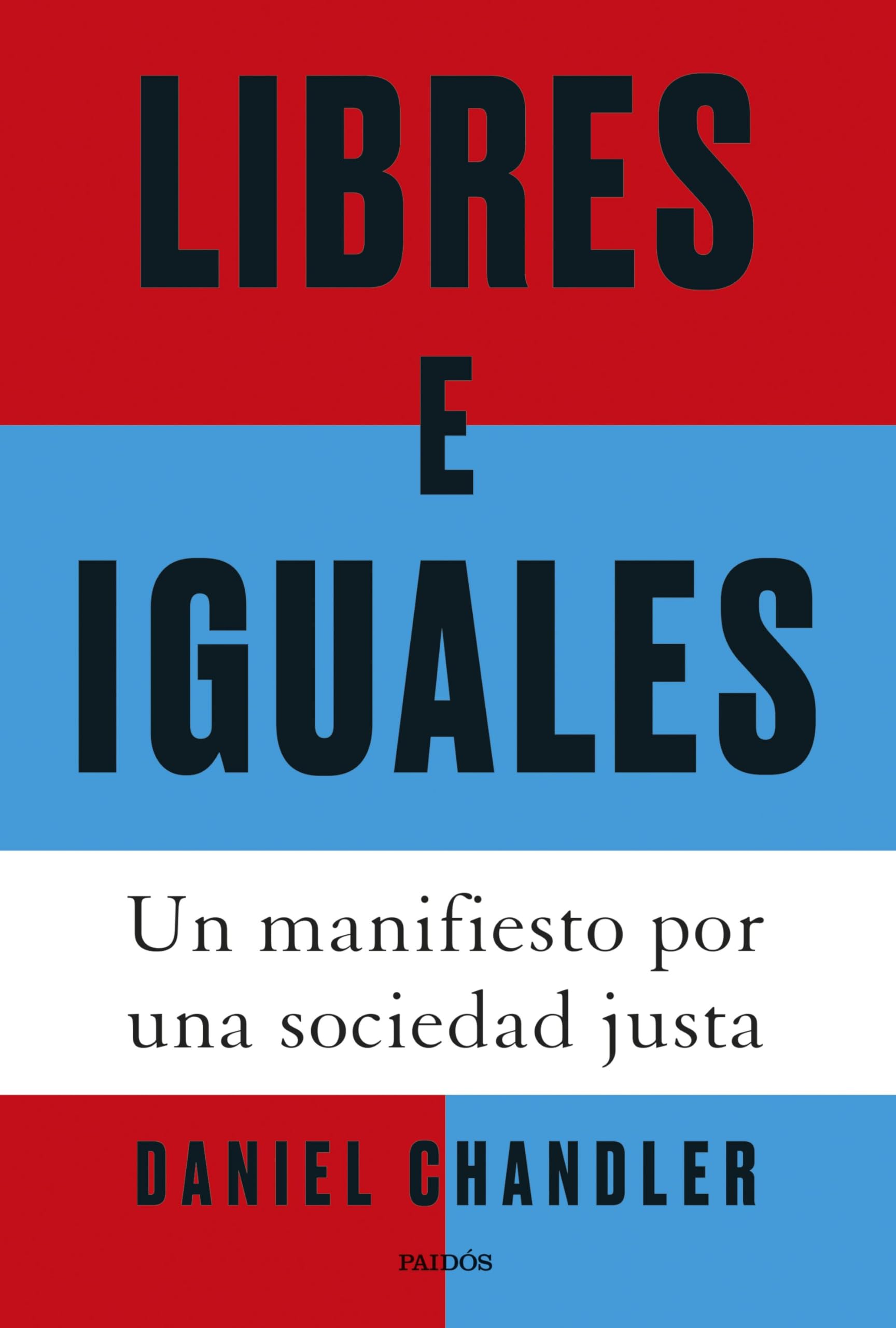 Libres e iguales: Un manifiesto por una sociedad justa book