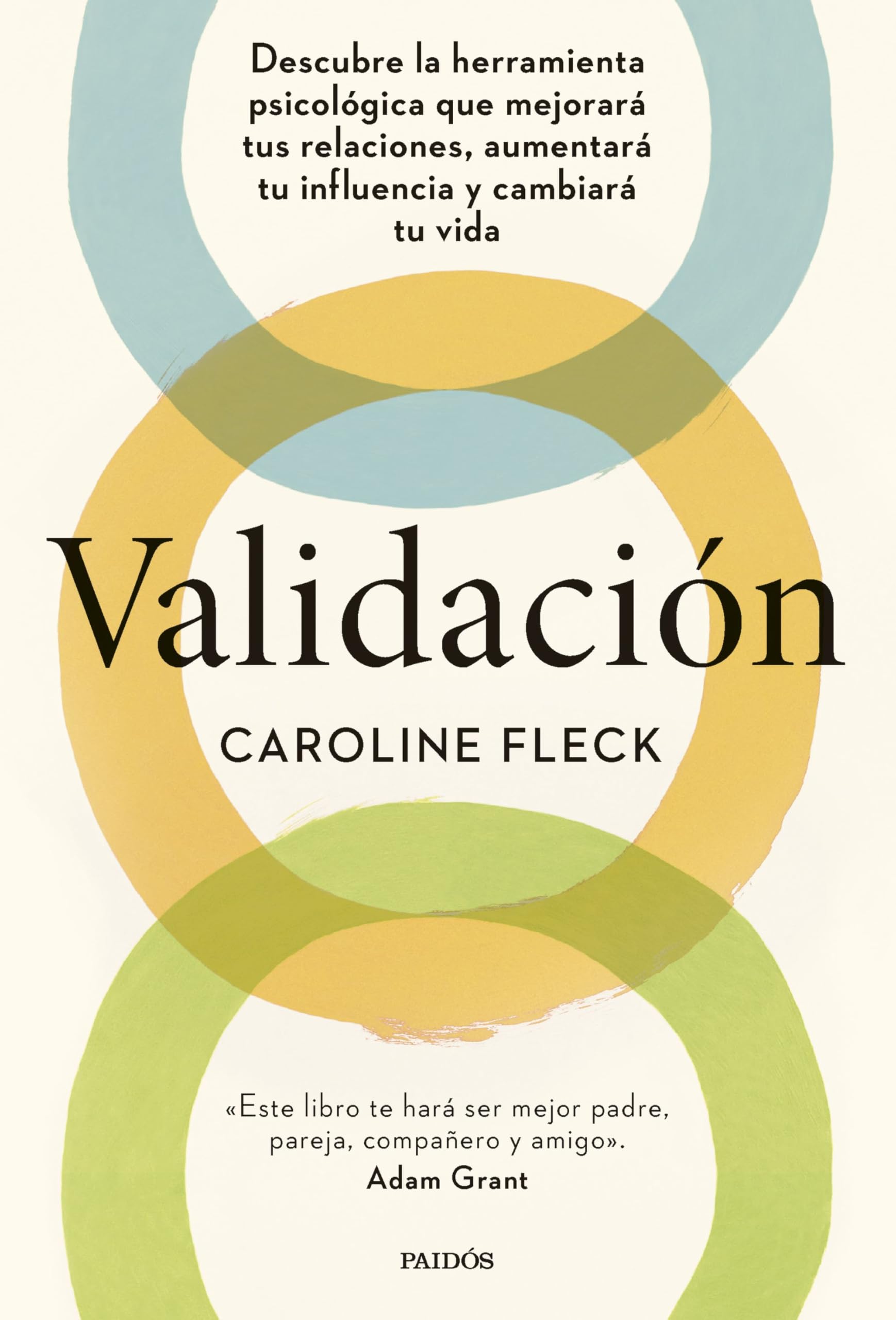 Validación: Descubre la herramienta psicológica que mejorará tus relaciones, aumentará tu influencia y cambiará tu vida (Divulgación) Medicine