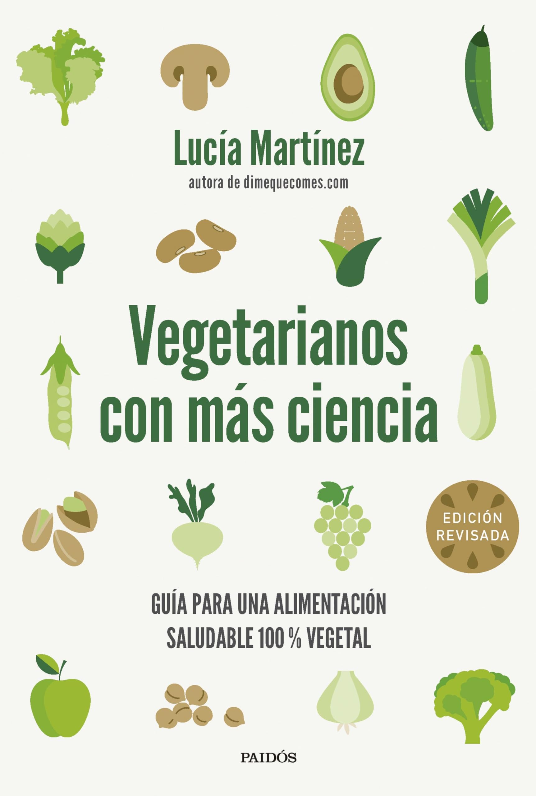 Vegetarianos con más ciencia: Guía para una alimentación saludable 100 % vegetal book