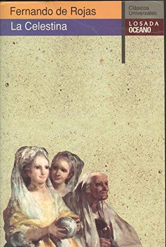 La Celestina: Tragicomedia de Calisto y Melibea (Coleccion Clasicos Universales, Band 6) Drama