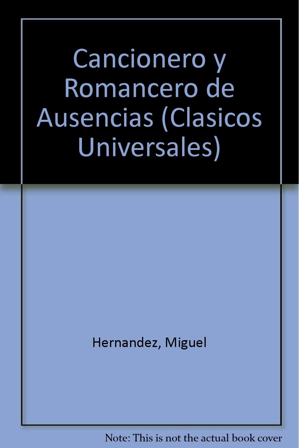 Cancionero Y Romancero De Ausencias (Clasicos Universales) Poetry