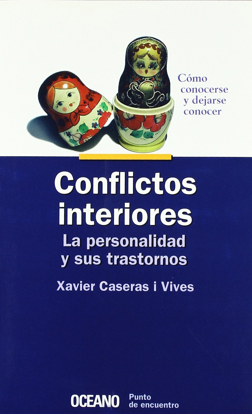 Conflictos interiores : la personalidad y sus trastornos (Punto de encuentro) Social Sciences