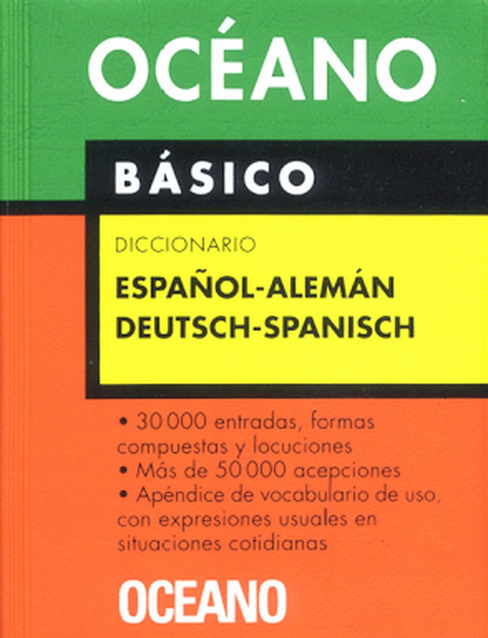 Océano Básico. Diccionario Español - Alemán / Deutsch - Spanisch: Un eficaz auxiliar para todas las necesidades de comunicación. (Diccionarios) General education