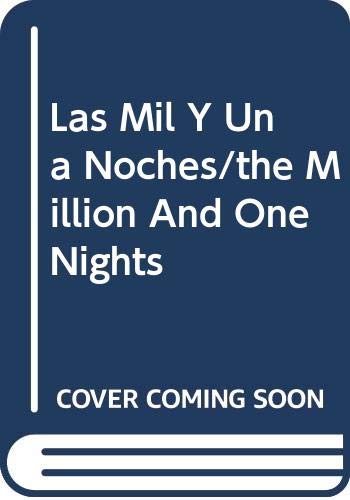 Las Mil Y Una Noches/the Million And One Nights book