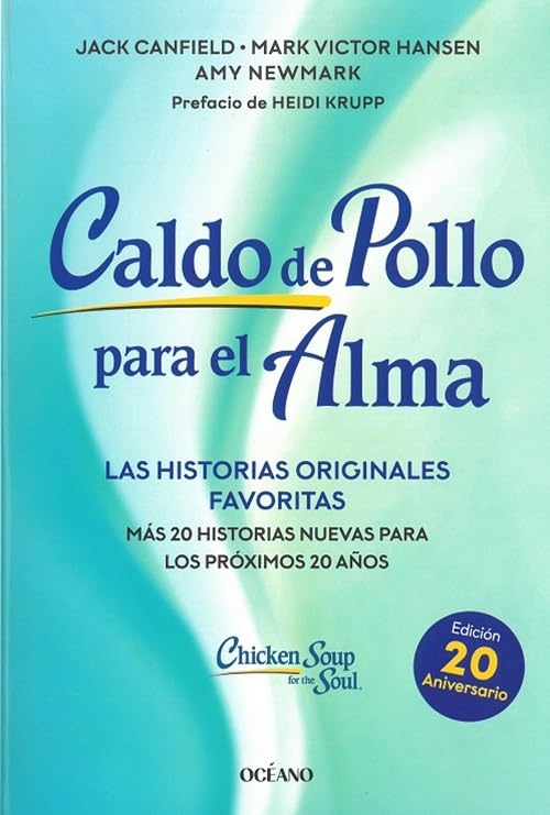 Caldo de pollo para el alma: Edición especial 20 aniversario book