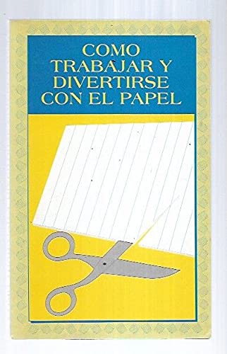 Como Trabajar y Divertirse Con El Papel book