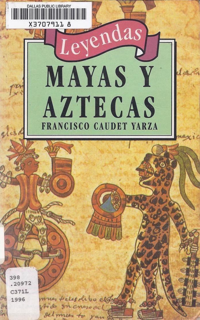 Leyendas Mayas Y Aztecas/Mayan and Aztec Legends book