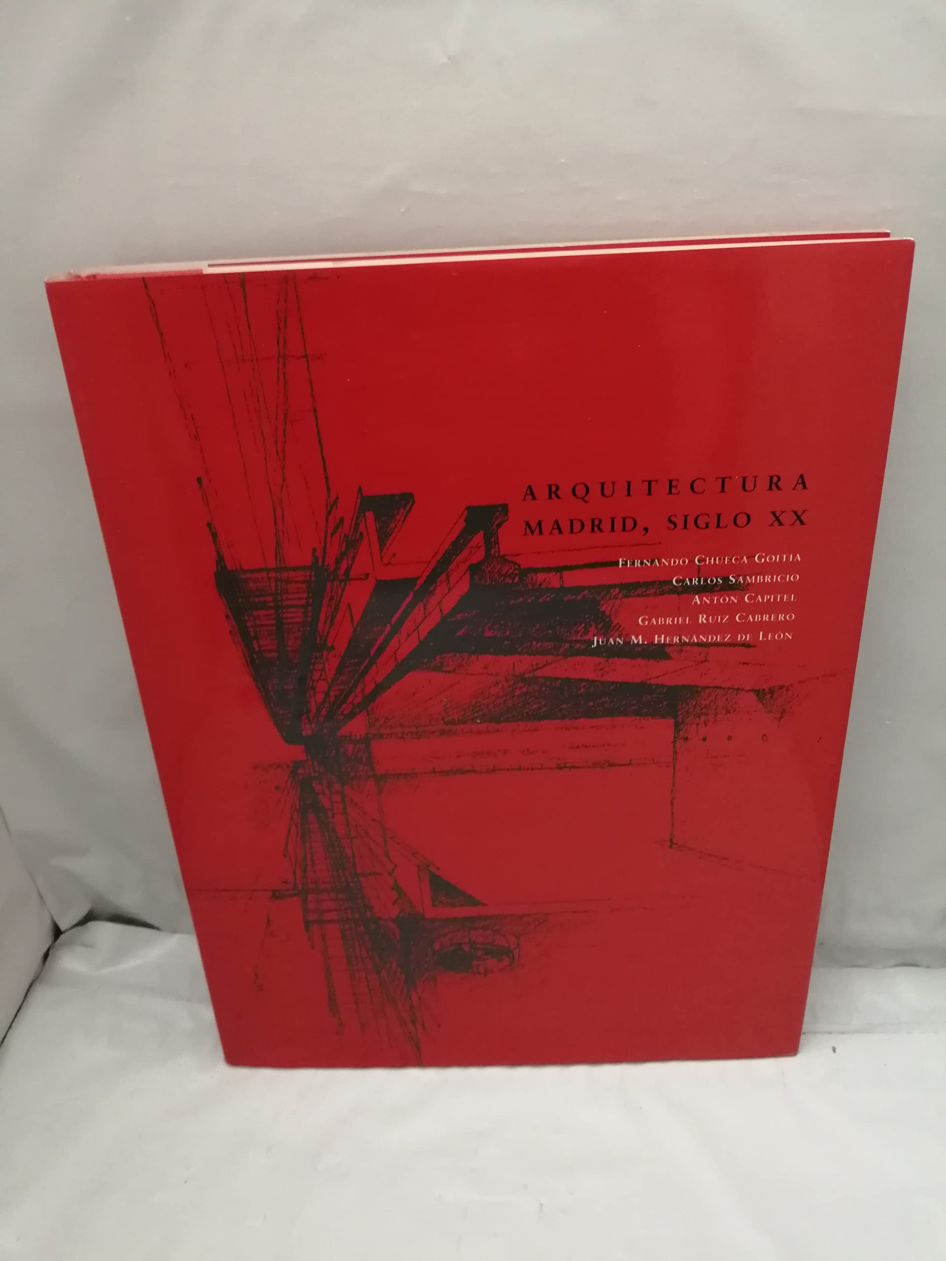 Arquitectura de Madrid, Siglo XX (Akal Historia de la Ciencia y de la Tecnica) Books