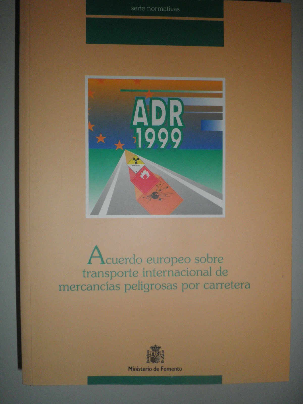 Adr 1999. acuerdo europeo sobre transporte internacional de mercancias peligrosas por carretera AA.VV. Books