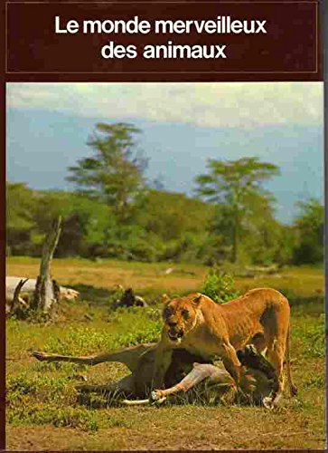 Le Monde merveilleux des animaux (Connaissance et vie) book