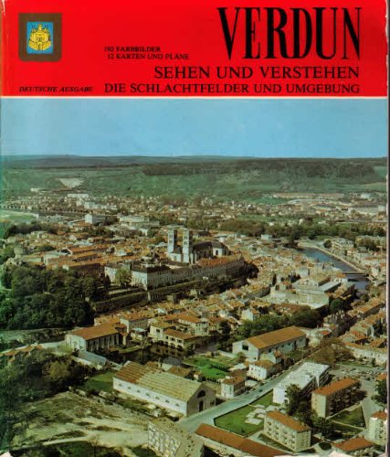 Verdun sehen und verstehen. Die Schlachtfelder und Umgebung. Books