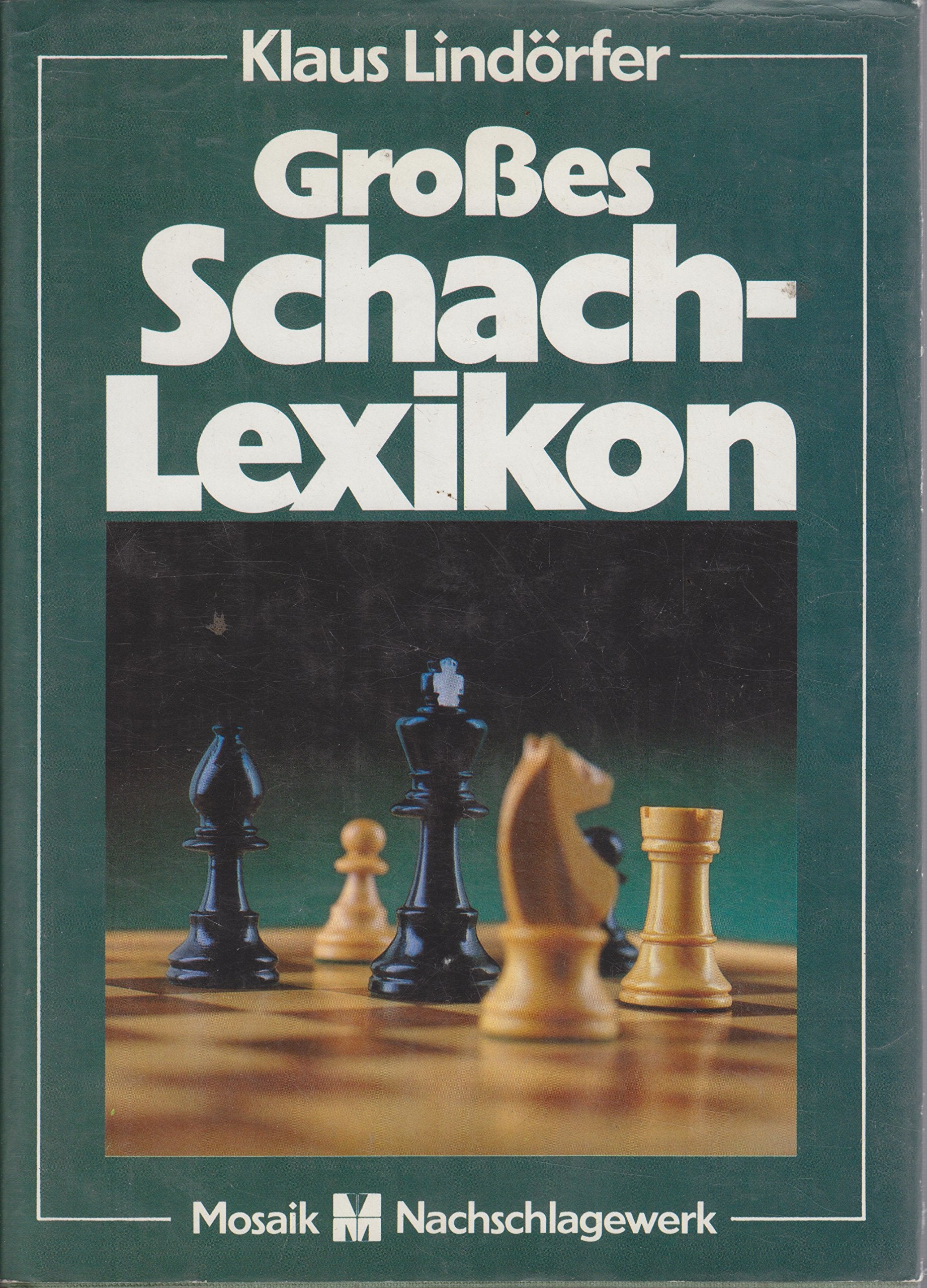 Großes Schachlexikon. Geschichte, Theorie und Spielpraxis von A-Z. Books