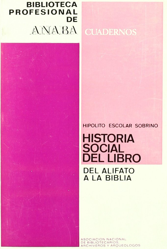 Historia social del libro: del alifato a la biblia. book