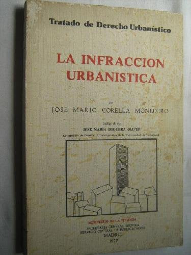 INFRACCIÓN URBANÍSTICA, LA; TRATADO DE DERECHO URBANÍSTICO book