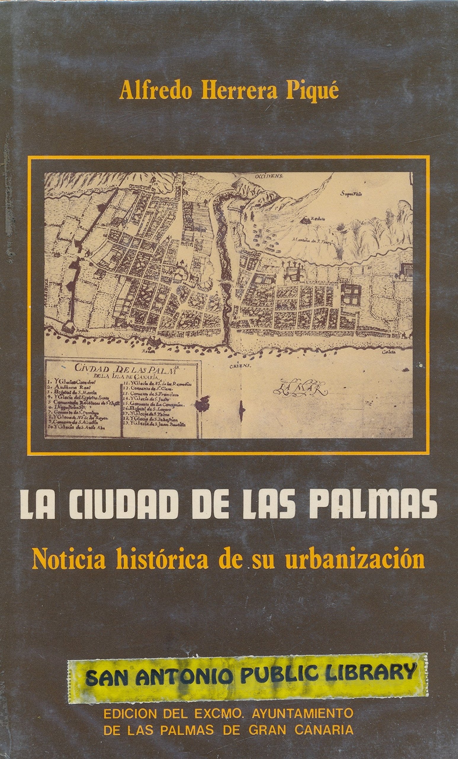La ciudad de Las Palmas : noticia histórica de su urbanización ( 1978 Spanish Hardback Edition) book