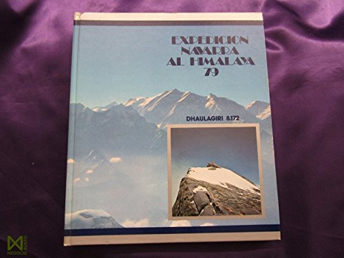 Expedicion Navarra Al Himalaya 79: Dhaulagiri 8.172 book