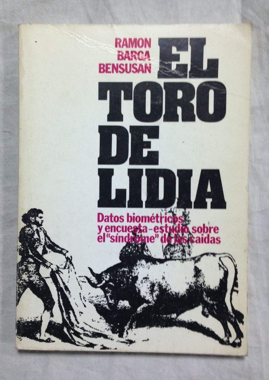 EL TORO DE LIDIA. Datos biométricos y encuesta-estudio sobre el book