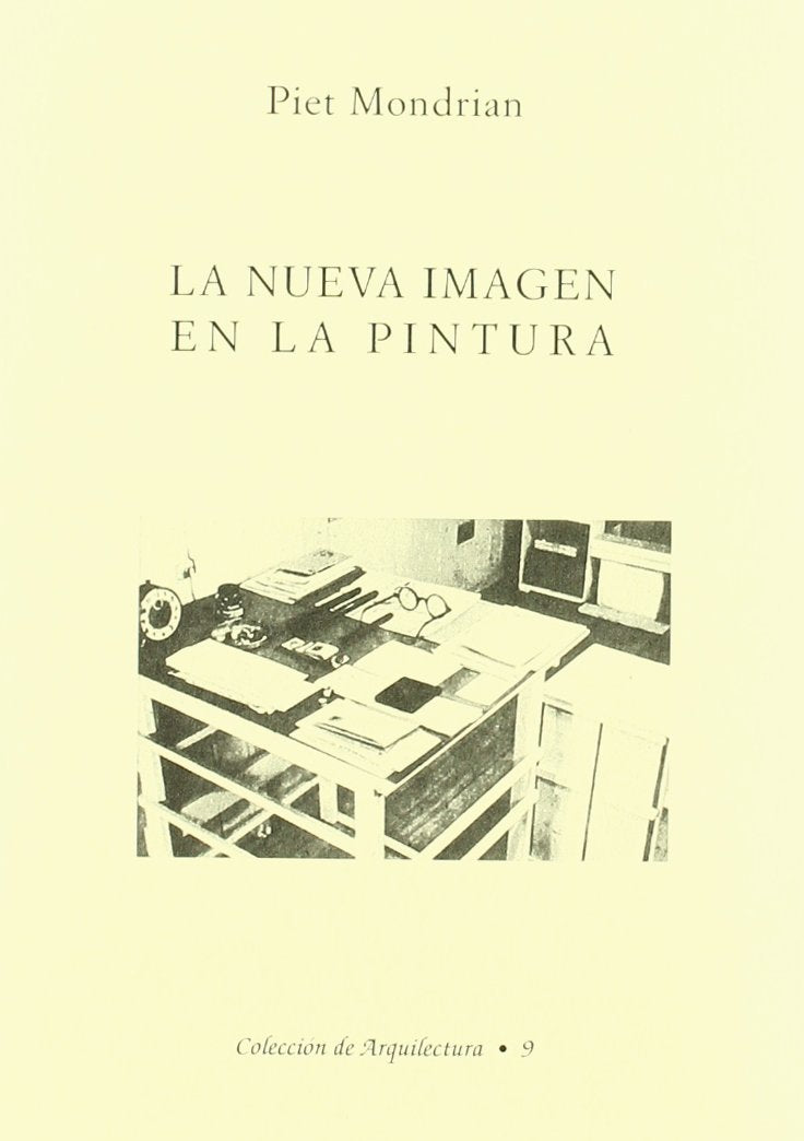 La nueva imagen en la pintura : la realización del neoplasticismo en la arquitectura del futuro lejano y de book