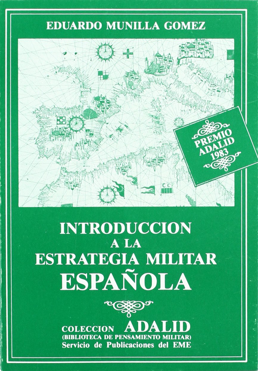 INTRODUCCION A LA ESTRATEGIA MILITAR ESPAÃ‘OLA Books